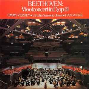 FLAC Beethoven, Emmy Verhey, Hans Vonk, Utrechts Symfonie Orkest - Vioolconcert In D, Op. 61