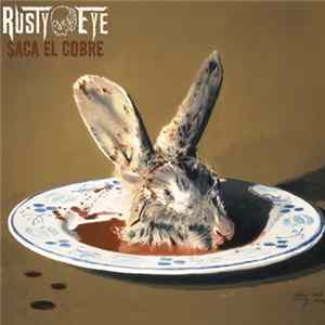 FLAC Rusty Eye - Saca el Cobre