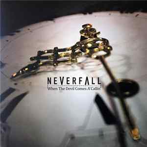 FLAC Neverfall - When The Devil Comes A'Callin'