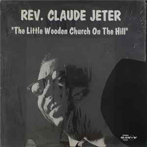 FLAC Rev. Claude Jeter - The Little Wooden Church On The Hill
