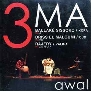FLAC Rajery, Ballaké Sissoko, Driss El Maloumi - 3MA (Madagascar Mali Maroc)