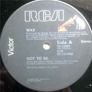 FLAC Wax - Got To Be