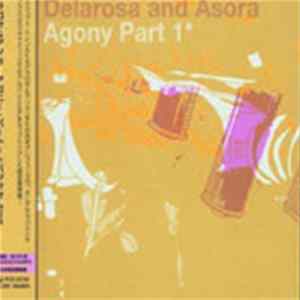 FLAC Delarosa & Asora - Agony Part 1 + Backsome EP