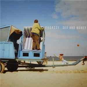 FLAC Ragazzi - Sex And Money