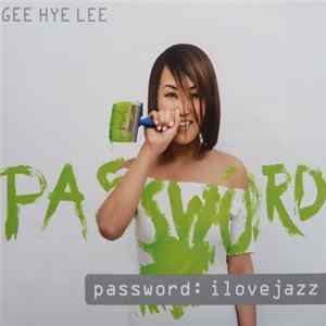 FLAC Gee Hye Lee - Password: I Love Jazz