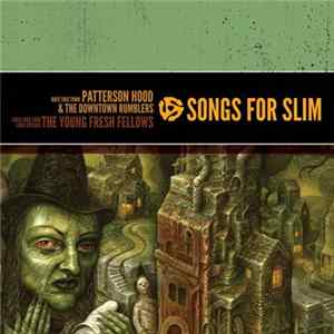 FLAC Patterson Hood & The Downtown Rumblers / Young Fresh Fellows - Songs For Slim