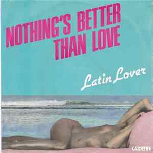 FLAC Latin Lover - Nothing's Better Than Love