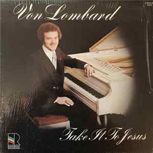 FLAC Von Lombard - Take It To Jesus