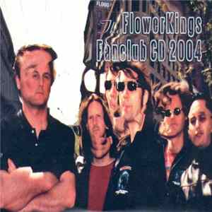 FLAC The Flower Kings - Fanclub CD 2004
