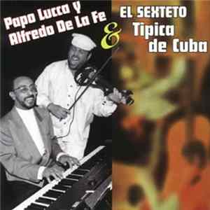 FLAC Papo Lucca Y Alfredo De La Fé - Tipica De Cuba