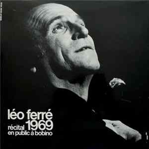 FLAC Léo Ferré - Récital 1969 En Public A Bobino