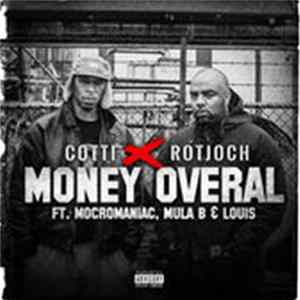 FLAC Cotti X Rotjoch Ft. MocroManiac, Mula B & Louis - Money Overal