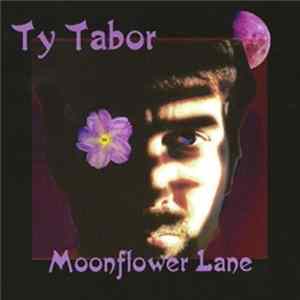 FLAC Ty Tabor - Moonflower Lane