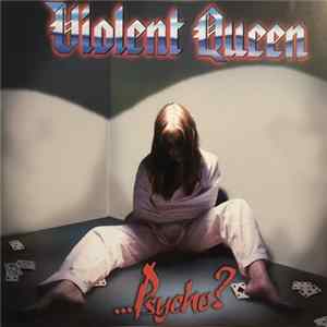 FLAC Violent Queen - Psycho?