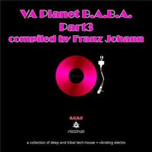 FLAC Franz Johann - Planet B.A.B.A. Part 3
