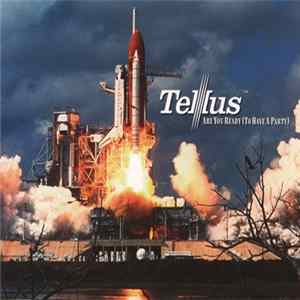FLAC Tellus - Are You Ready (To Have A Party)