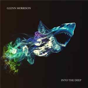 FLAC Glenn Morrison - Into The Deep