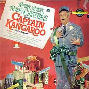 FLAC Captain Kangaroo, Mr. Green Jeans And The Sandpiper Chorus And Orchestra - Merry, Merry, Merry Merry Christmas! From Captain Kangaroo
