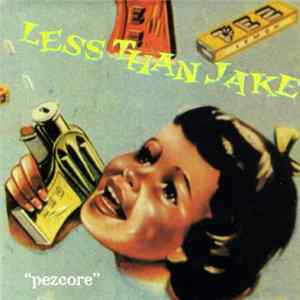 FLAC Less Than Jake - Pezcore