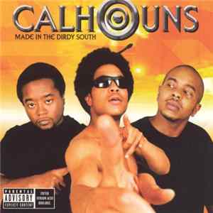 FLAC The Calhouns - Made In The Dirdy South