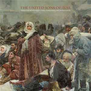FLAC The United Sons Of Toil - When The Revolution Comes, Everything Will Be Beautiful
