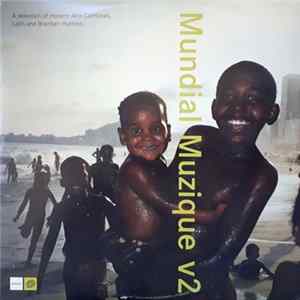FLAC Various - Mundial Muzique V2 (A Selection Of Moden Afro-Carribean, Latin And Brazilian Rhythms)