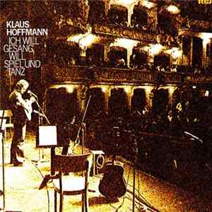 FLAC Klaus Hoffmann - Ich Will Gesang, Will Spiel Und Tanz