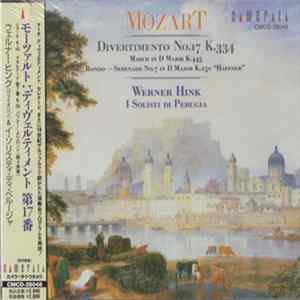 FLAC Mozart, Werner Hink, I Solisti Di Perugia - Divertimento No.17 K.334 - March In D Major K.445 - Rondo - Serenade No.7 In D Major K.250 "Haffner"