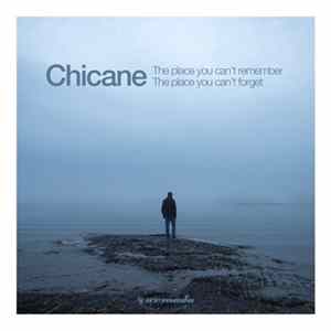 FLAC Chicane - The Place You Can't Remember, The Place You Can't Forget