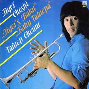 FLAC Tiger Okoshi - Tiger's Baku