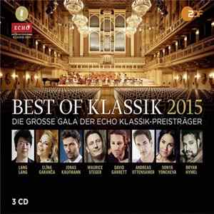FLAC Various - Best Of Klassik 2015 (Die Grosse Gala Der Echo-Klassik Preisträger}