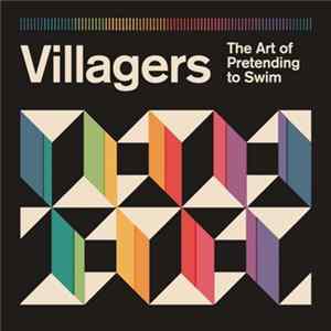 FLAC Villagers - The Art Of Pretending To Swim
