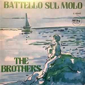 FLAC The Brothers - Battello Sul Molo / Non Son Più Un Ragazzino