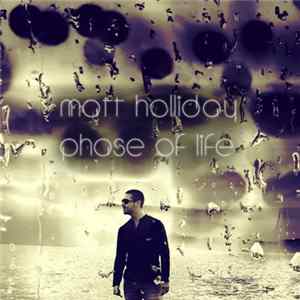 FLAC Matt Holliday - Phase Of Life