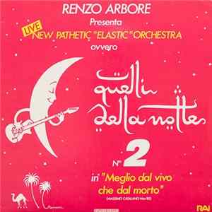 FLAC Renzo Arbore Presenta New Pathetic "Elastic" Orchestra - Quelli Della Notte N. 2
