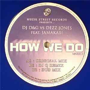 FLAC D&G vs. Dezz Jones - How We Do