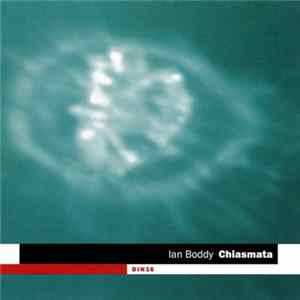 FLAC Ian Boddy - Chiasmata