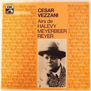 FLAC César Vezzani - Airs De Halevy Meybeer Reyer