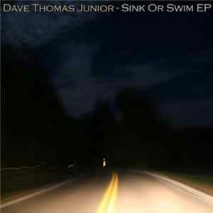 FLAC Dave Thomas Junior - Sink Or Swim