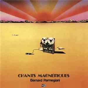 FLAC Bernard Parmegiani - Chants Magnétiques