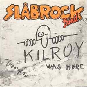 FLAC Slåbrock Band - Kilroy Was Here