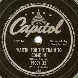 FLAC Peggy Lee - Waitin' For The Train To Come In / I'm Glad I Waited For You