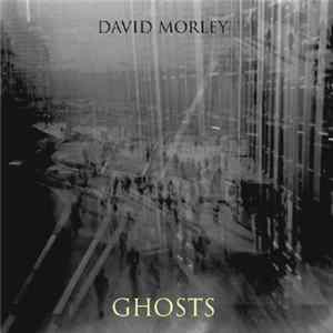 FLAC David Morley - Ghosts