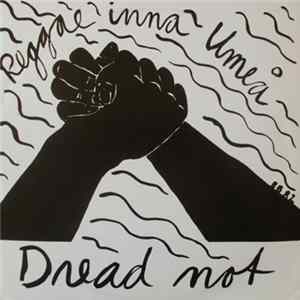FLAC Dread Not - Reggae Inna Umeå