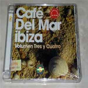 FLAC Various - Café Del Mar Ibiza - Volumen Tres Y Cuatro