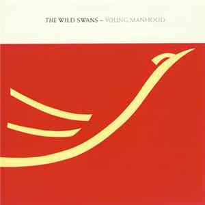 FLAC The Wild Swans - Young Manhood