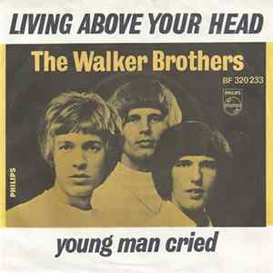 FLAC The Walker Brothers - Living Above Your Head / Young Man Cried