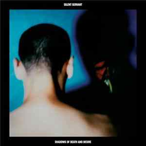 FLAC Silent Servant - Shadows Of Death And Desire