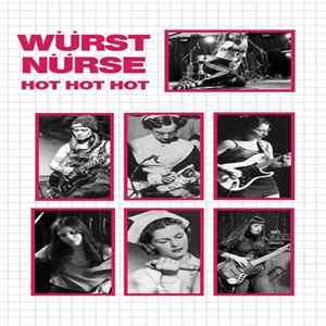 FLAC Würst Nürse - Hot Hot Hot