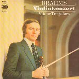 FLAC Brahms - Viktor Tretjakow, Grosses Rundfunk-Sinfonie-Orchester Der Udssr, Wladimir Fedossejew - Konzert Für Violine Und Orchester D-dur Op. 77